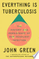 Everything Is Tuberculosis