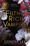 Couverture de Filthy Rich Vampire