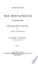 Cover of Annotations On the Pentateuch or the Five Books of Moses; the Psalms of David and the Song of Solomon: with a Memoir of the Author