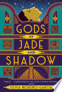 Cover of Gods of Jade and Shadow