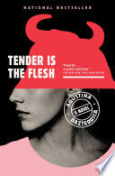 Cover of Tender Is the Flesh