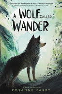 Cover of A Wolf Called Wander