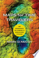 Maps for Time Travelers