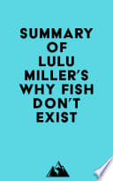 Summary of Lulu Miller's Why Fish Don't Exist