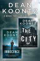 Couverture de Dean Koontz 2-Book Thriller Collection: Innocence, The City