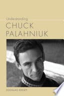 Understanding Chuck Palahniuk