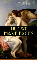 Cover of TILL WE HAVE FACES