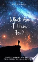 What Am I Here For?