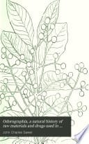 Odorographia - A Natural History of Raw Materials and Drugs used in the Perfume Industry - Intended to Serve Growers, Manufacturers and Consumers