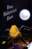 Run BabyGirl Run