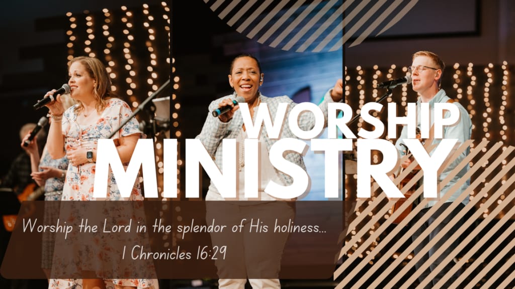 Worship Ministry - Leading God's people in authentic worship and praise
