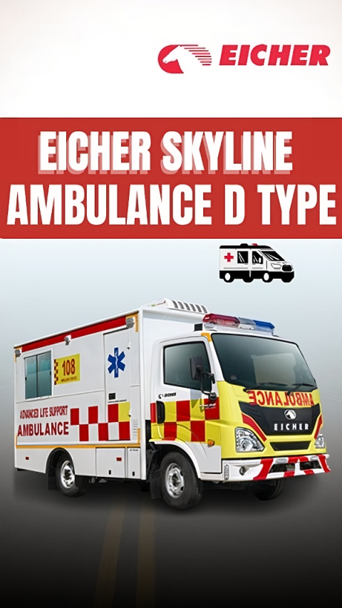 Optimized for Medical Emergencies: The Eicher Skyline Ambulance D-Type
