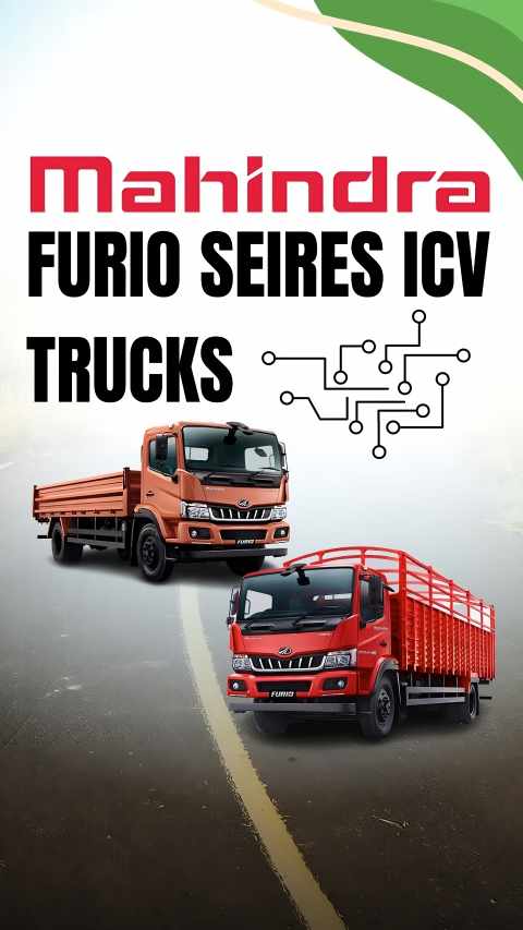 Step into the Future of Transport with the Mahindra Furio ICV Truck Series