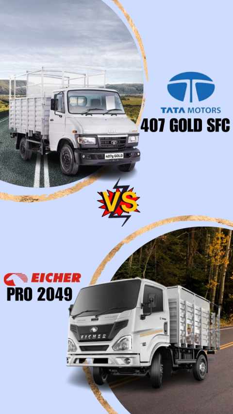 Best Comparison of Tata 407 Gold SFC & Eicher Pro 2049