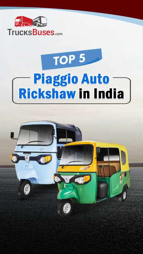 Top 5 Piaggio Auto Rickshaw in India - Seating Capacity & Fuel Type