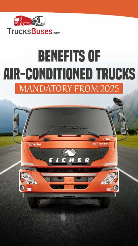 Benefits of Air-Conditioned Trucks - Mandatory from 2025