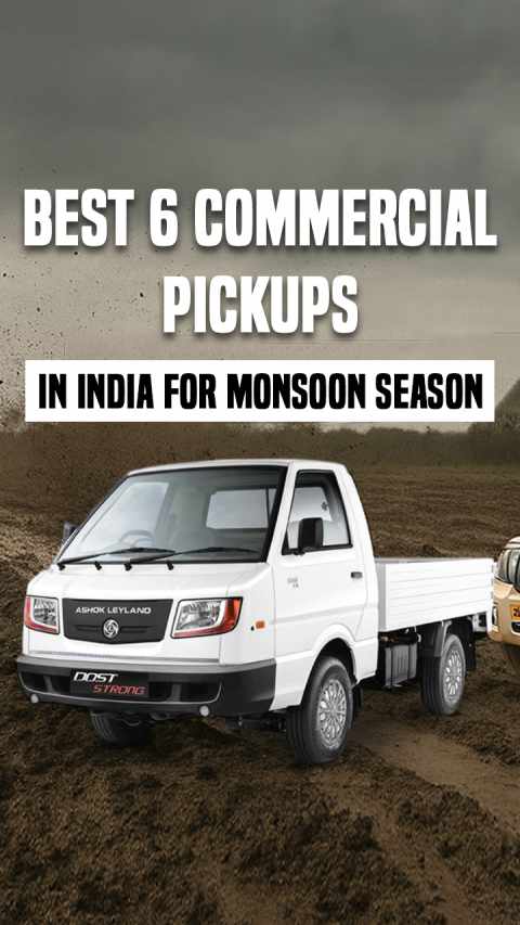 Best 6 Commercial Pickups in India - For Monsoon Season