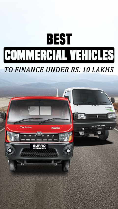 Best Commercial Vehicles to Finance in 2025 Under Rs. 10 Lakhs