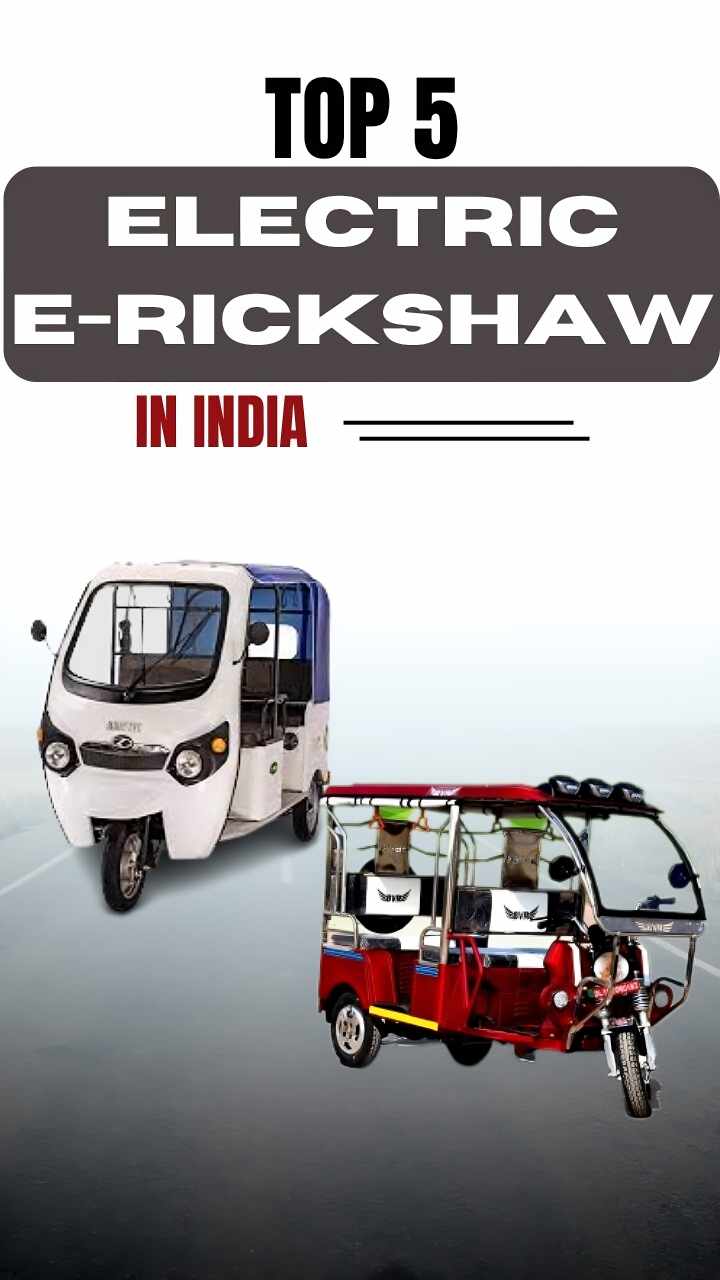 Explore Top 5 Electric E-Rickshaw In India