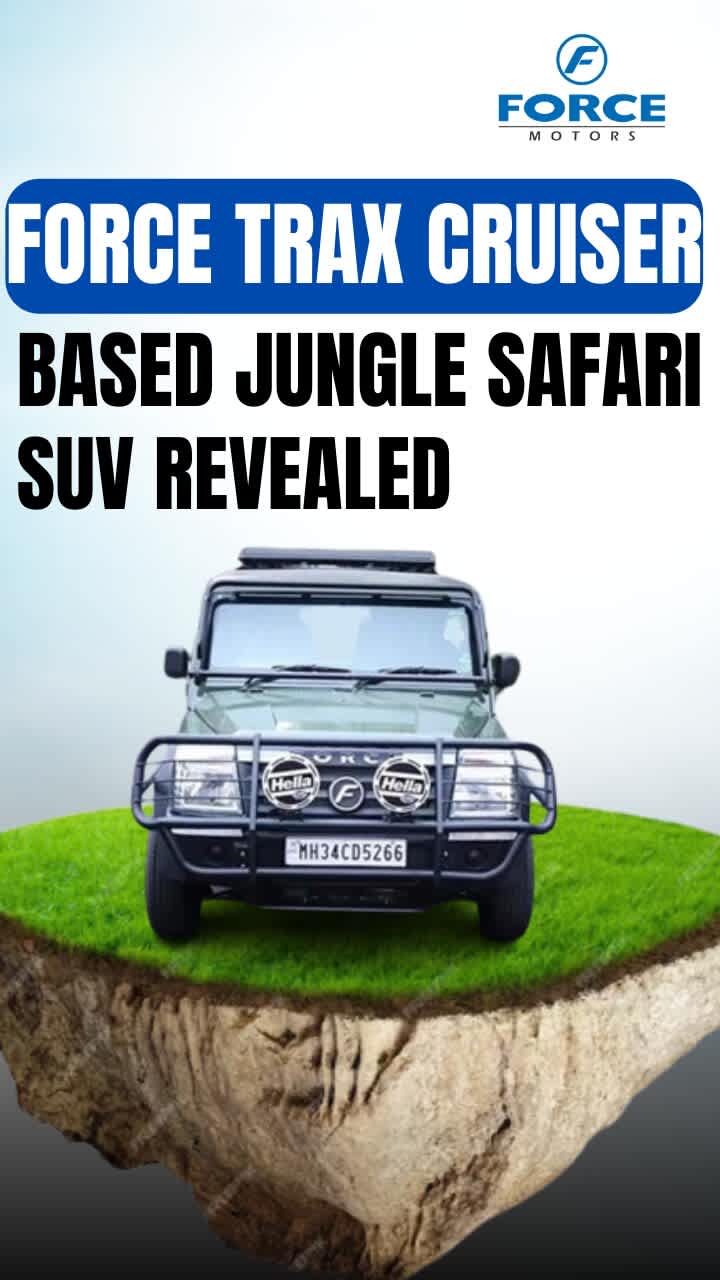 Force Motors Introduces Trax Cruiser Jungle Safari with Dual Sunroofs 