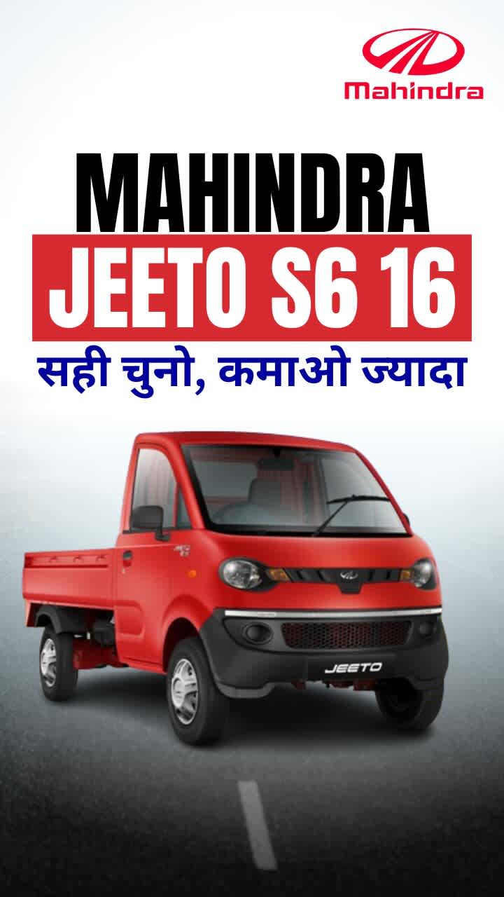Mahindra Jeeto S6 16 Mini Truck: The Perfect Solution for Urban Logistics
