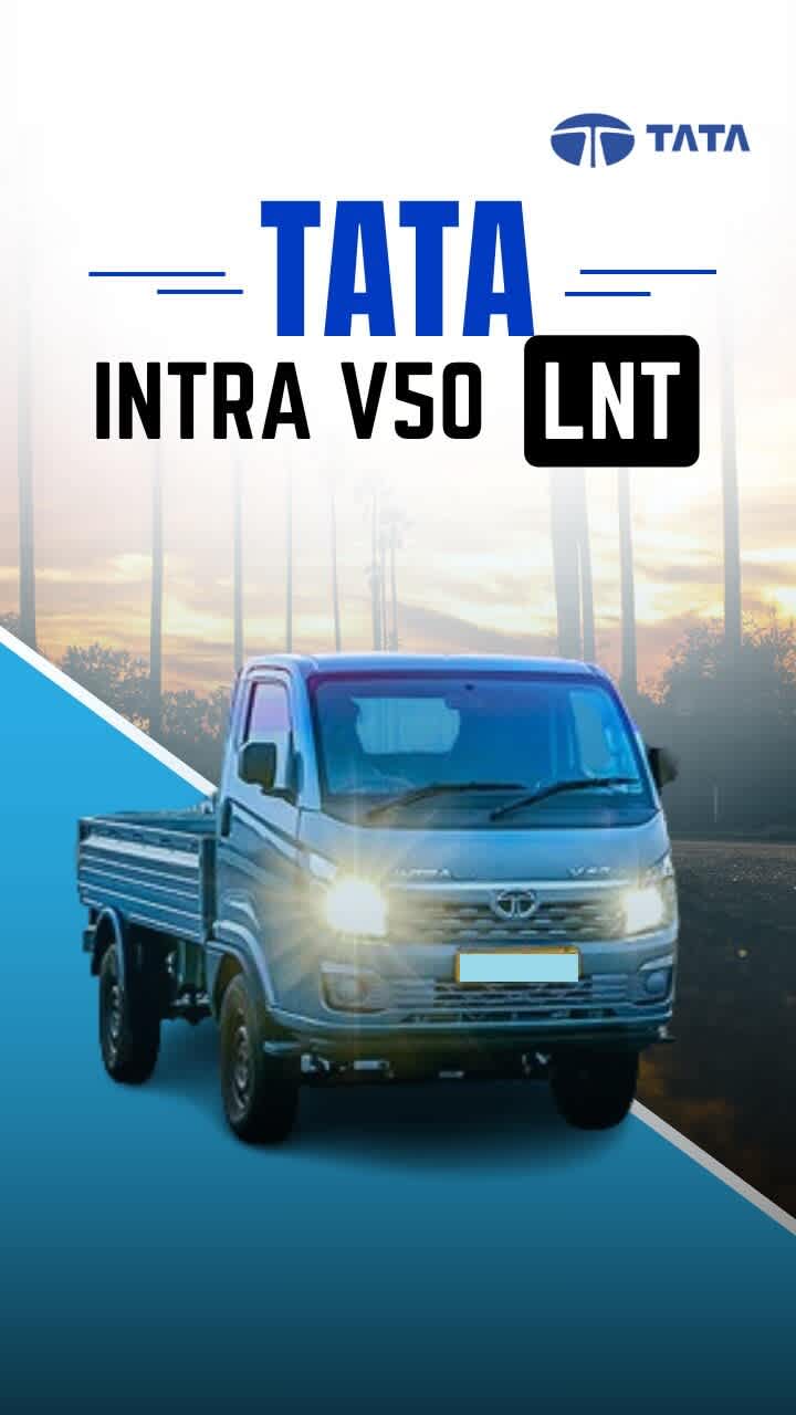 Tata Intra V50 LNT: The Ultimate Solution for High Load Applications