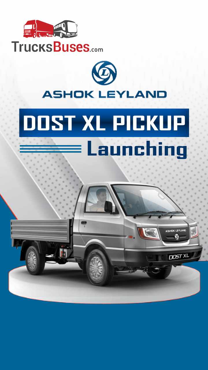 Ashok Leyland Launched New Dost XL BS6 Pickup in India - Specifications