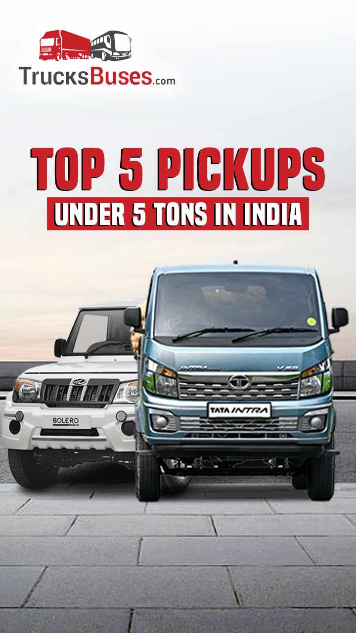 Top 5 Pickups Under 5 Tons in India - Payload Capacity and Features