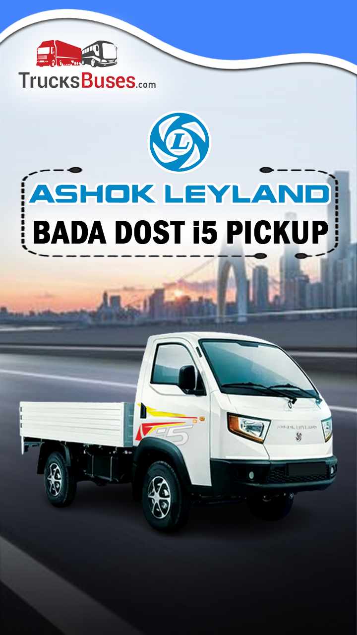 New Bada Dost i5 - Upcoming Pickup Launch by Ashok Leyland