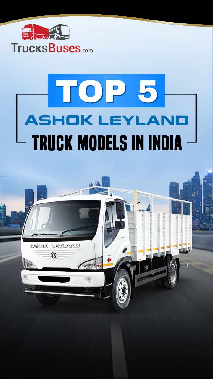 Top 5 Ashok Leyland Truck Models in India - Overview