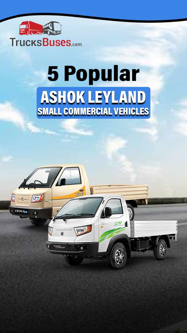 5 Popular Ashok Leyland Small Commercial Vehicles in India