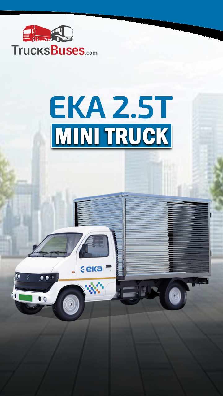 Eka 2.5T Mini Truck - Range & Specifications