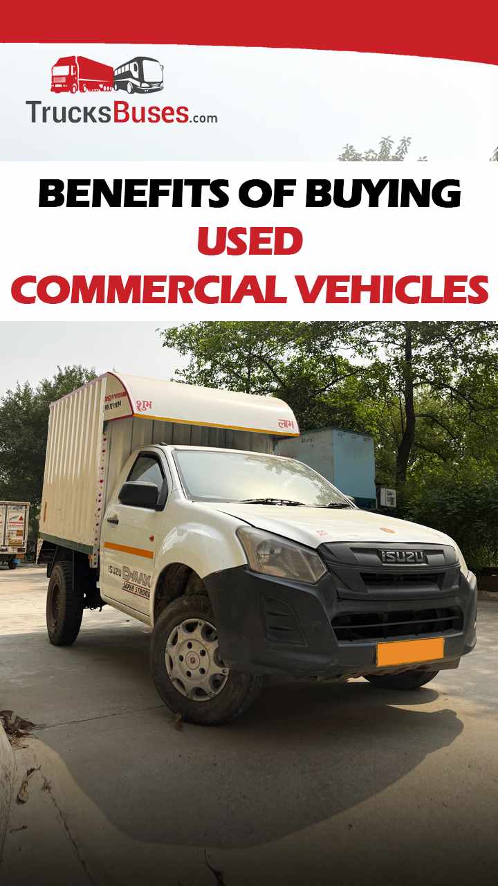 Top 5 Benefits of Buying Used Commercial Vehicles