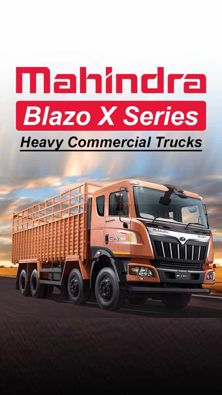 Mahindra Blazo X Series – India’s Powerful & Efficient Heavy Commercial Trucks
