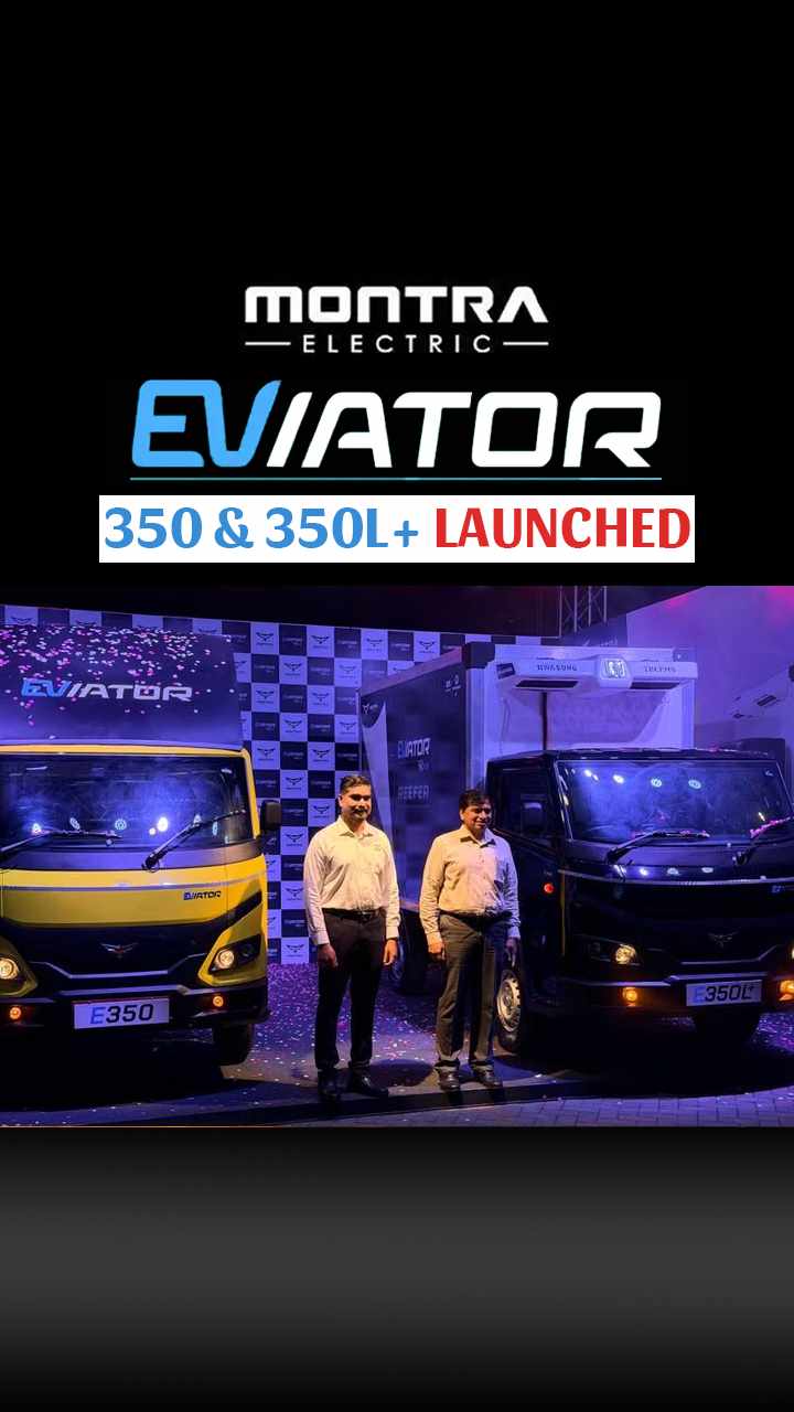 Montra EVIATOR 350 & 350L Plus Launch