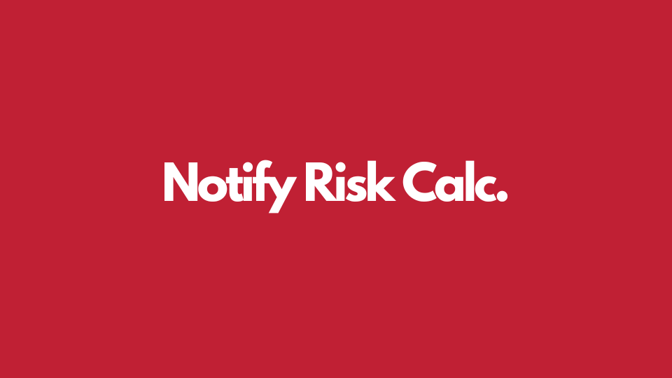 Notify Risk Calculator 