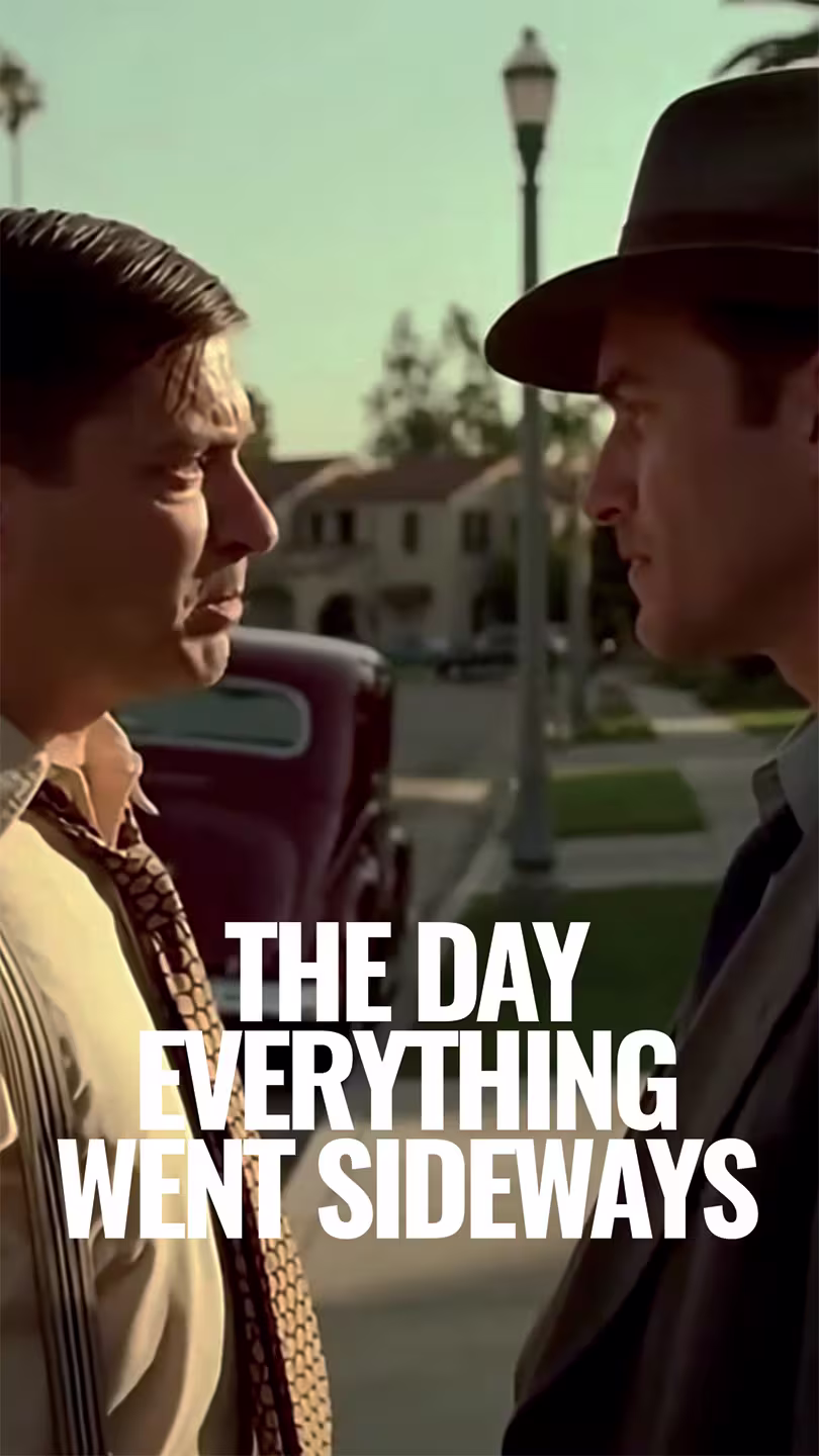 The Day Everything Went Sideways