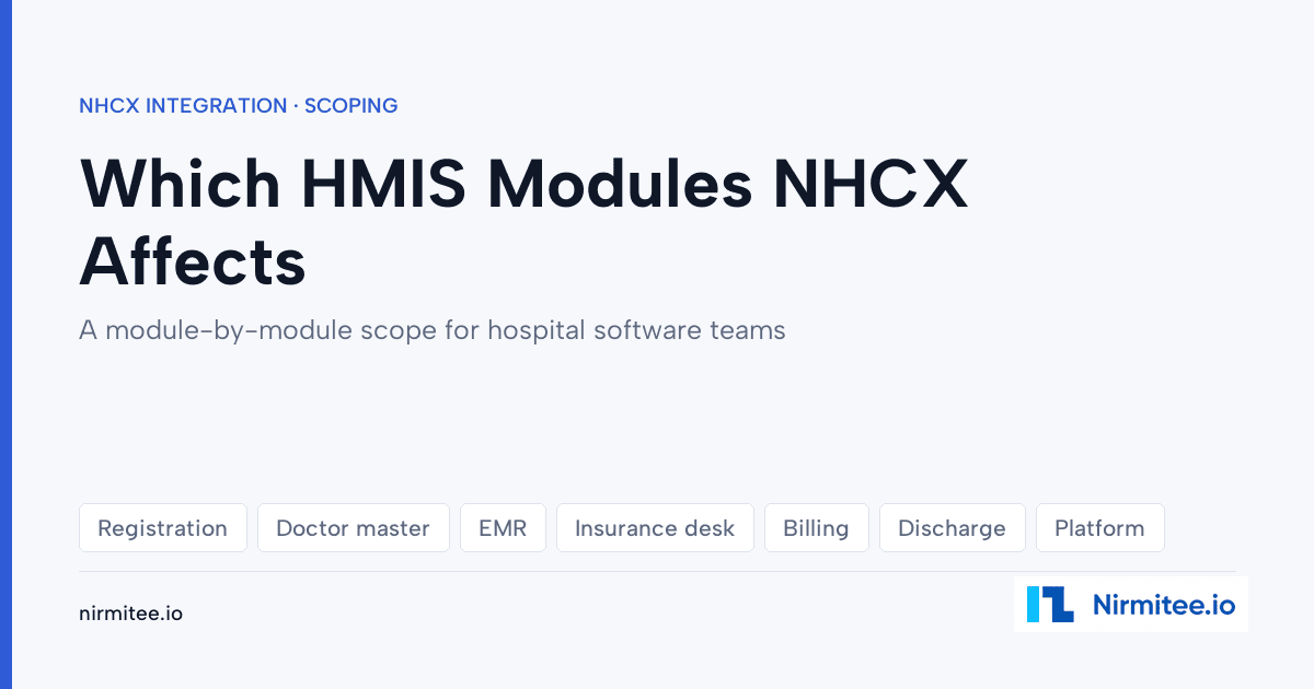 Which HMIS modules NHCX affects - a module-by-module scope for hospital software teams