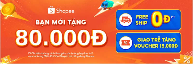 Voucher Shopee cho người mới: Voucher 80K, FreeShip 500K