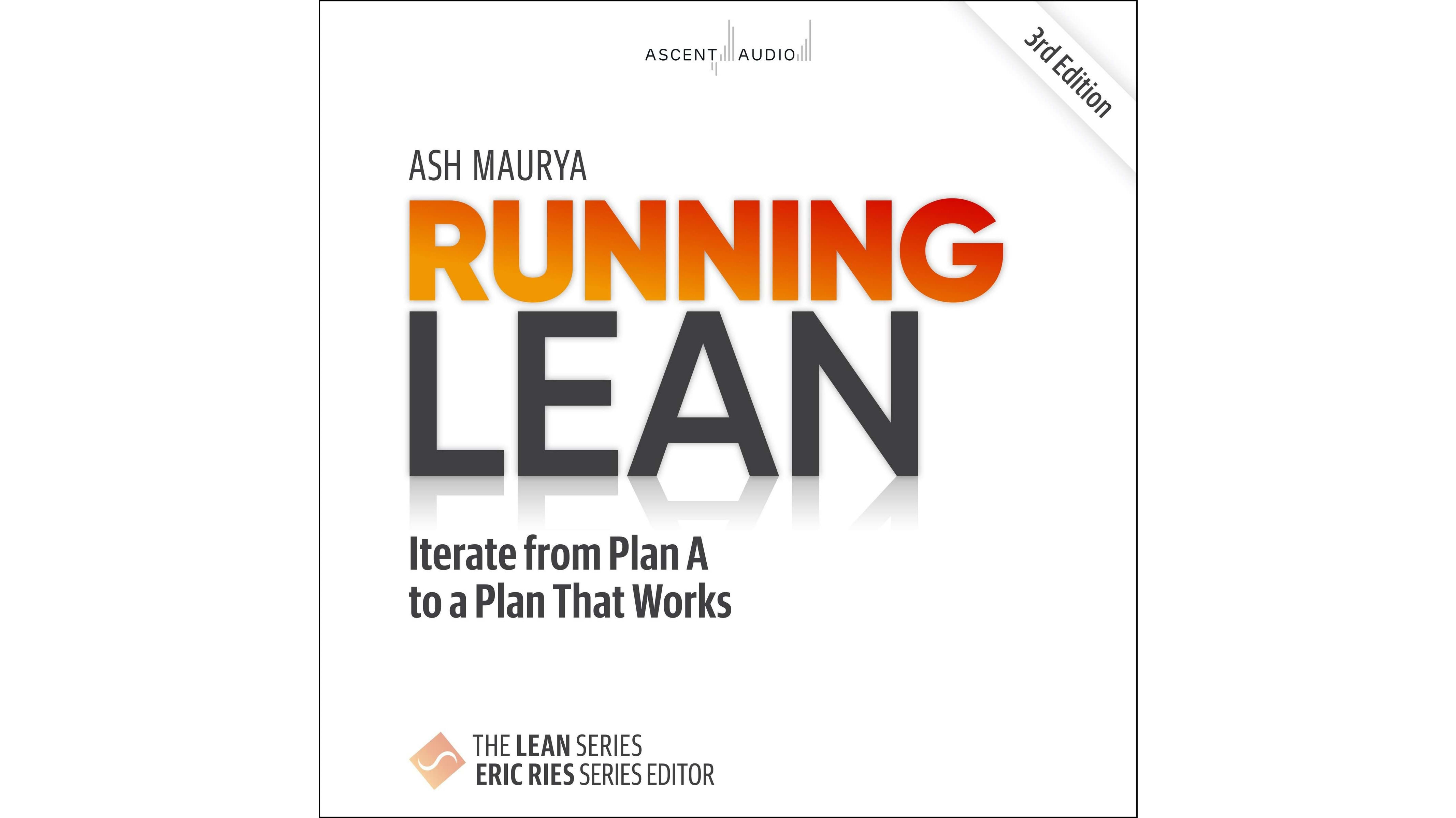 Running Lean: From a Good Idea to a Business That Works