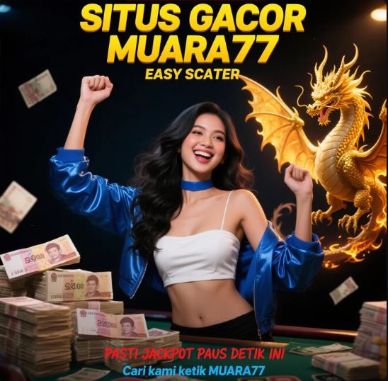 MUARA77 = PORTAL SLOT DENGAN AKSES LANGSUNG YANG BANYAK DICARI image 1