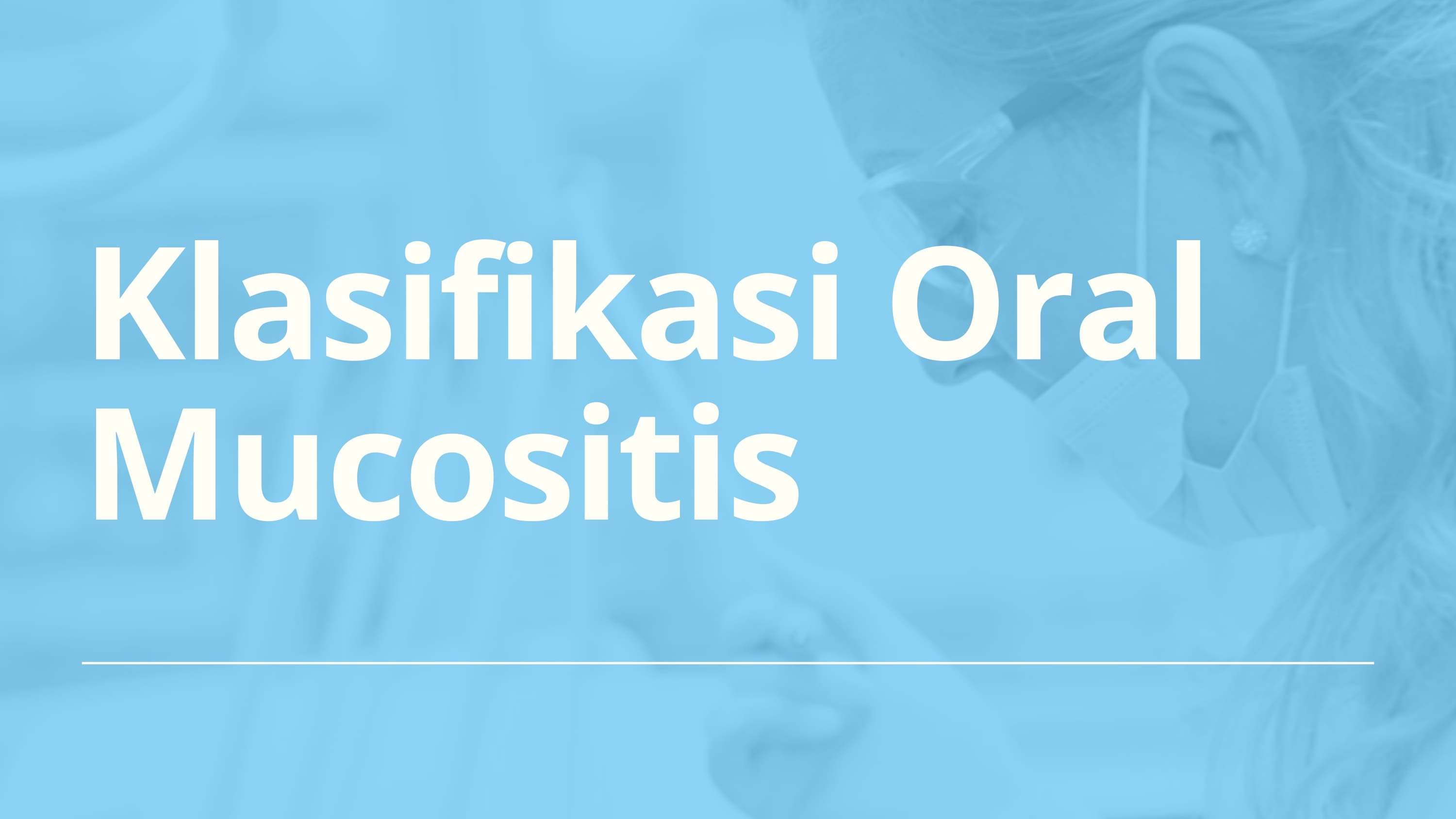 Klasifikasi Oral Mucositis