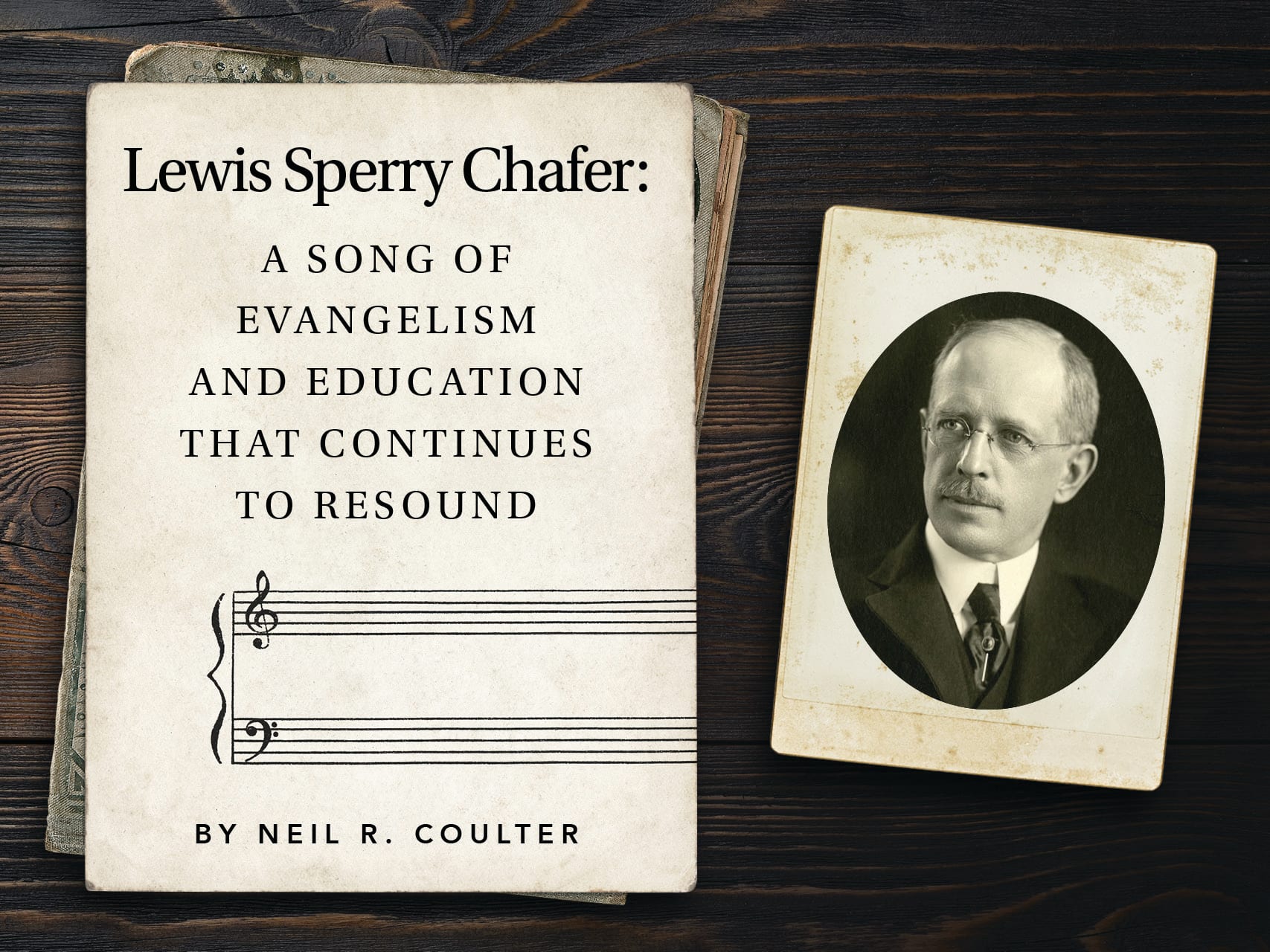 Article Header: Lewis Sperry Chafer - A song of Evangelism