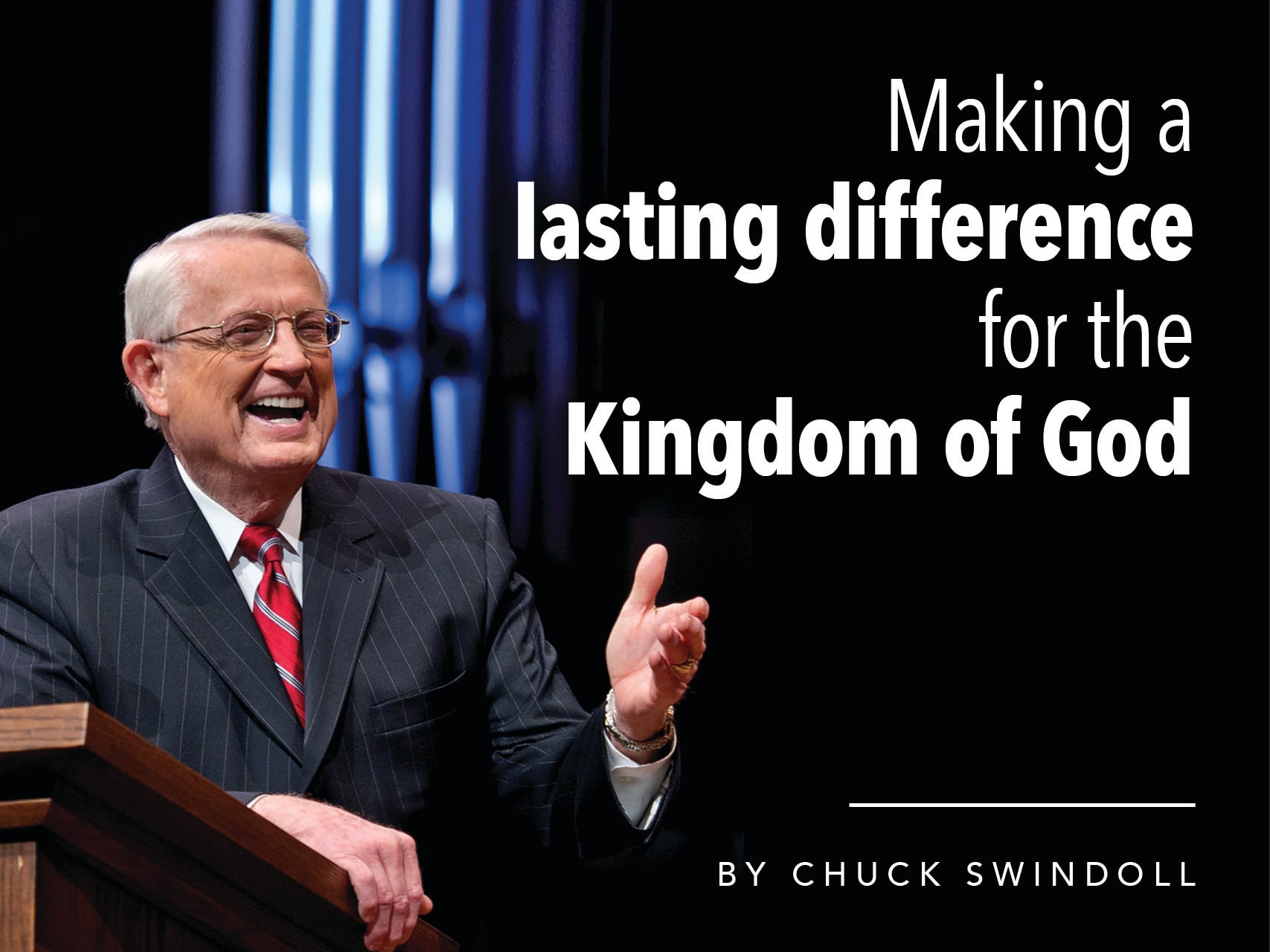 Article Header: Chuck Swindoll - Making a Lasting Difference