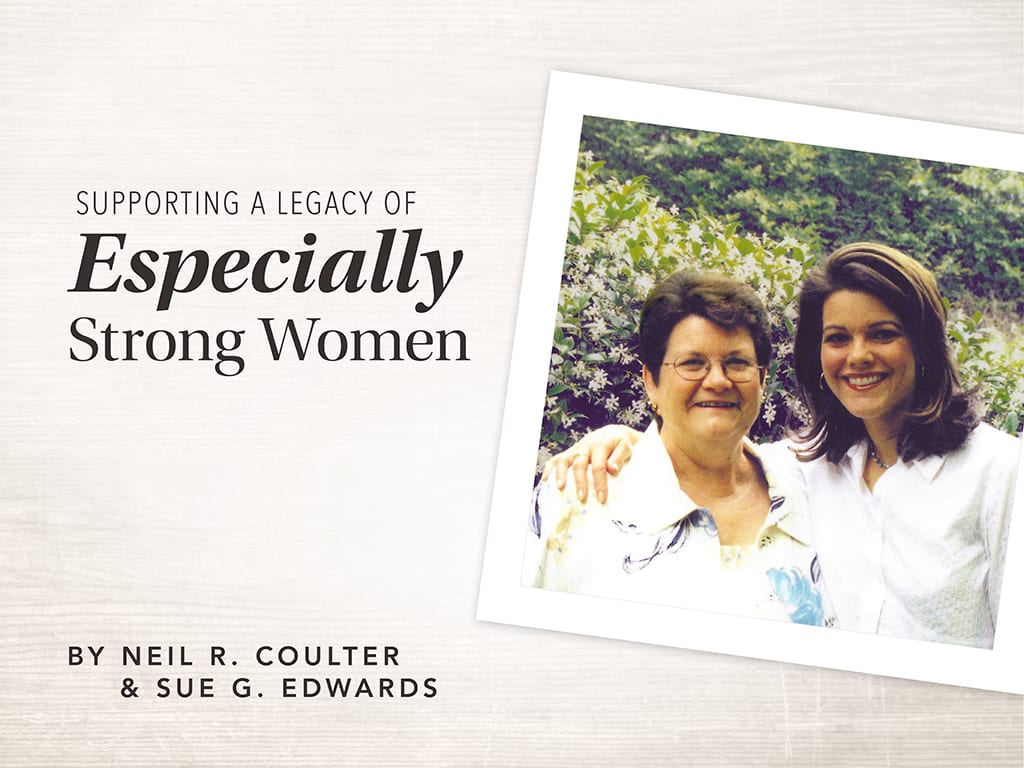 Supporting a Legacy of Especially Strong Women
