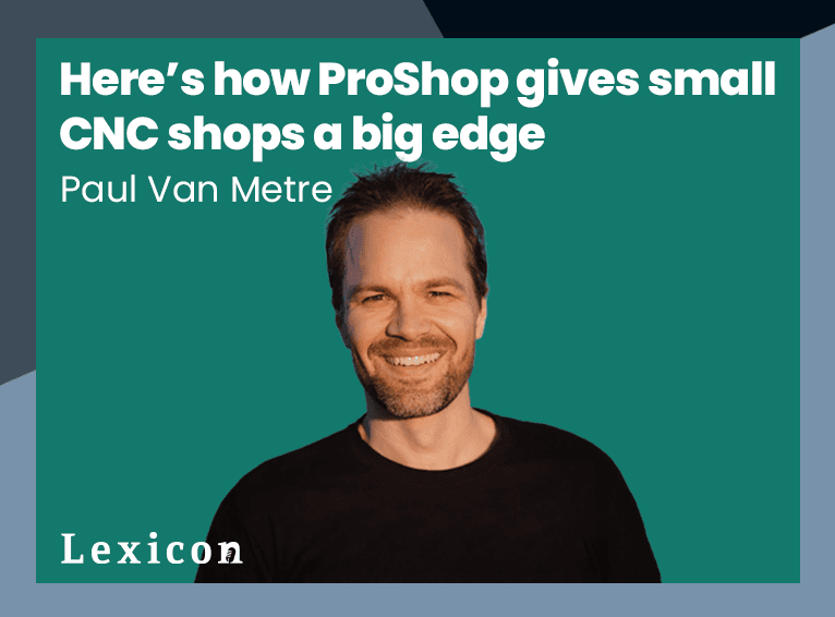 ProShop ERP: Solusi Buatan Ahli Mesin untuk Memajukan Manufaktur Presisi