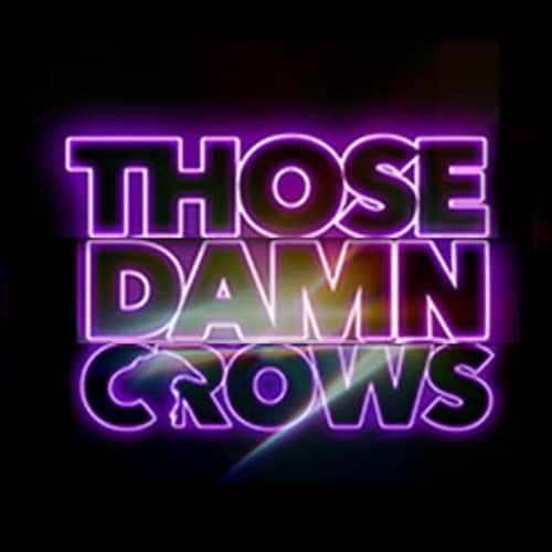Those Damn Crows at The Corporation