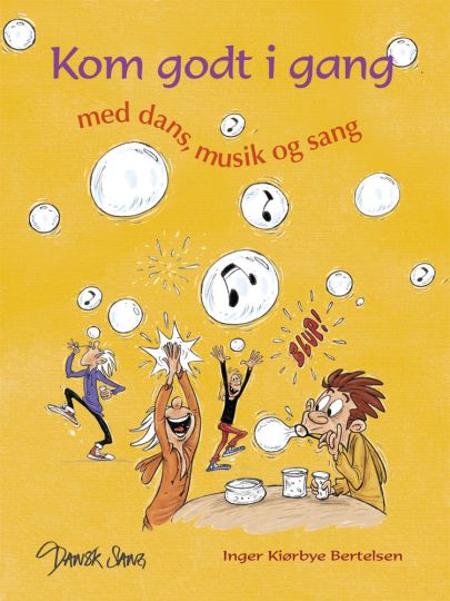 Kom godt i gang - med dans, musik og sang