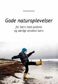 Gode naturoplevelser - for børn med autisme og særligt sensitive børn