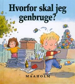 Hvorfor skal jeg genbruge?